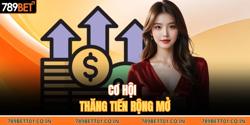 Cơ hội thăng tiến rộng mở