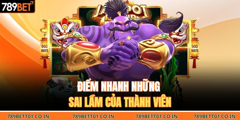 Điểm nhanh những sai lầm của thành viên