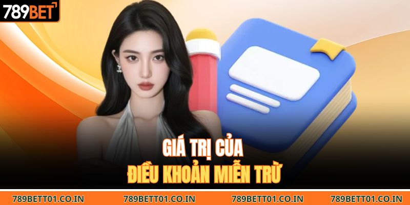 Giá trị của điều khoản miễn trừ 