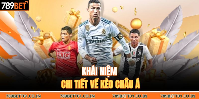 Khái niệm chi tiết về kèo châu Á