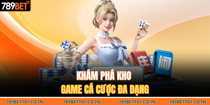 Khám phá kho game cá cược đa dạng