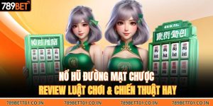 Nổ Hũ Đường Mạt Chược | Review Luật Chơi & Chiến Thuật Hay